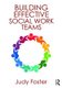 Building Effective Social Work Teams (Paperback): Judy Foster