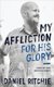 My Affliction for His Glory - Living Out Your Identity in Christ (Paperback): Daniel Ritchie