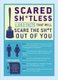 Scared Sh*Tless - 1,003 Facts That Will Scare the Sh*t out of You (Paperback): Cary McNeal