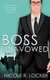 Boss Unavowed - A Love on the Rocks Romance (Paperback): Nicole R Locker