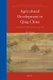 Agricultural Development in Qing China - A Quantitative Study, 1661-1911 (English, Chinese, Hardcover): Zhihong Shi