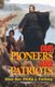 Our Pioneers and Patriots (Paperback): Philip J. Furlong, Most Philip Furlong