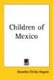 Children of Mexico (Paperback): Dorothy Childs Hogner