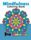 Mindfulness Coloring Book for Childredn - Easy Mandala, Doodle Patterns for Beginner and Kids (Paperback): Mindfulness Coloring...