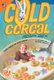 Cold Cereal (Paperback): Adam Rex