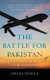 The Battle for Pakistan - The Bitter US Friendship and a Tough Neighbourhood (Hardcover): Shuja Nawaz