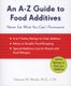 A-Z Guide to Food Additives - Never Eat What You Can't Pronounce (Paperback): Deanna Minich