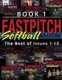 The Best Of The Fastpitch Magazine - Issues 1 - 10 (Paperback): Chloe Hamrabe