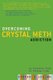 Overcoming Crystal Meth Addiction - An Essential Guide To Getting Clean (Paperback): Steven Lee