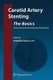 Carotid Artery Stenting: The Basics (Hardcover, 2009 ed.): Jacqueline Saw