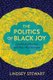 The Politics of Black Joy - Zora Neale Hurston and Neo-Abolitionism (Paperback): Lindsey Stewart
