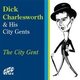 Dick Charlesworth & His City Gents - The City Gent (CD): Dick Charlesworth & His City Gents