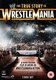 WWE: The True Story of WrestleMania (DVD): Ken Anderson, Andre The Giant, Kurt Angle, Steve Austin, Ricky Steamboat, Cm Punk