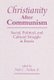 Christianity After Communism - Social, Political, And Cultural Struggle In Russia (Paperback, New ed): Niels C., Jr. Nielsen