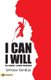 I Can I Will (Paperback): Shyam Taneja