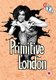 Primitive London (English, French, DVD): Michael Klinger, Arnold L Miller, John A. Coleman, Basil Kirchin, David Gell, Bobby...