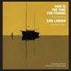 Sam Larner - Now Is the Time for Fishing (CD): Sam Larner