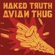 Naked Truth - Avian Thug (Vinyl record, Coloured Vinyl): Naked Truth