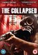 The Collapsed (DVD): John Fantasia, Steve Vieira, Anna Ross, Lise Moule, Vincent Thomas, Stéfano Gallo, Rick Cordeiro,...