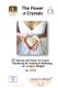 The Power of Crystals - Harness the Power of Crystal Combining for Healing & Wellbeing - for Living In Delight! (Paperback):...