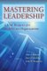 Mastering Leadership (Paperback): Alan T. Belasen, Barry Eisenberg, John W. Huppertz