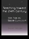 Teaching Toward the 24th Century - Star Trek as Social Curriculum (Paperback): Karen Anijar