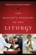 The Deacon's Ministry of the Liturgy (Paperback): Frederick Bauerschmidt