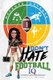 Don't Hate My Football IQ - The Gridiron Game Simply Explained (Paperback): Chantal S Grayson