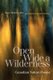 Open Wide a Wilderness - Canadian Nature Poems (Paperback): Nancy Holmes