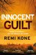 Innocent Guilt (Paperback): Remi Kone