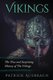 Vikings - The True and Surprising History of The Vikings (Paperback): Patrick Auerbach