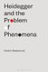 Heidegger and the Problem of Phenomena (Paperback): Fredrik Westerlund
