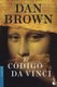 El Codigo Da Vinci (English, Spanish, Paperback): Dan Brown