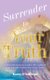 Surrender To Your Truth - A Powerful Journey to Explore the Depths of your Soul and Awaken your Sexual Power (Hardcover): Kerry...