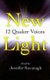 New Light - 12 Quaker Voices (Paperback): Jennifer Kavanagh