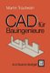 CAD Fur Bauingenieure (German, Paperback, 1990 ed.): Martin Trautwein