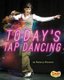 Today's Tap Dancing (Hardcover): Rebecca Rissman