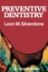 Preventive Dentistry (Paperback, Softcover reprint of the original 1st ed. 1978): M. L. Silverstone