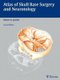 Atlas of Skull Base Surgery and Neurotology (Hardcover, 2nd New edition): Robert K. Jackler