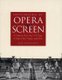 Encyclopedia of Opera on Screen - A Guide to More Than 100 Years of Opera Films, Videos, and DVDs (Hardcover): Ken Wlaschin