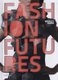 Fashion Futures (Hardcover, New): Bradley Quinn