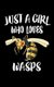 Just A Girl Who Loves Wasps - Animal Nature Collection (Paperback): Marko Marcus