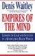 Empires of the Mind - Lessons to Lead and Succeed in a Knowledge-Based . (Paperback, 1st Quill ed): Denis Waitley