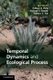 Temporal Dynamics and Ecological Process (Hardcover, New): Colleen K. Kelly, Michael G. Bowler, Gordon A. Fox