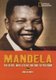 Mandela - The Rebel Who LED His Nation to Freedom (Hardcover): Ann Kramer