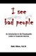 I See Bad People - An Introduction to the Pseudopathic Leader in Corporate America (Paperback): Bob Allen Ed D