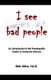 I See Bad People - An Introduction to the Pseudopathic Leader in Corporate America (Paperback): Bob Allen Ed D