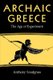 Archaic Greece - The Age of Experiment (Paperback): Anthony M. Snodgrass