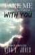 Take Me With You (Paperback): Nina G. Jones