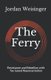 The Ferry - Resistance and Rebellion with Tax-based Representation (Paperback): Jordan David Weisinger